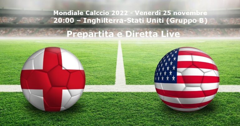 Inghilterra-USA, DIRETTA LIVE: gli inglesi ad un passo dagli ottavi