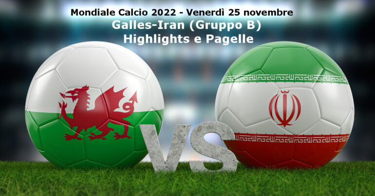 Mondiale calcio 2022; analisi Galles-Iran