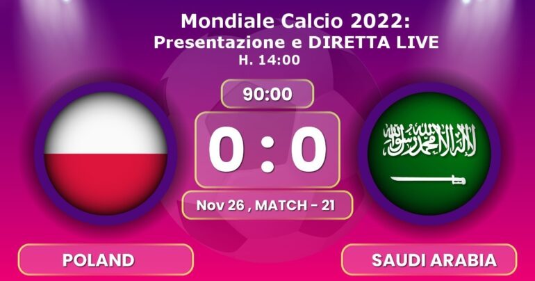 Polonia-Arabia Saudita, DIRETTA LIVE: gli arabi cercano l’impresa