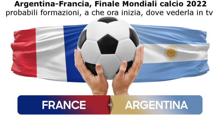 Argentina-Francia, Finale Mondiali calcio 2022: probabili formazioni