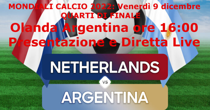 Olanda-Argentina Presentazione e Diretta Live Mondiali Calcio 2022 Depositphotos_624675420_L
