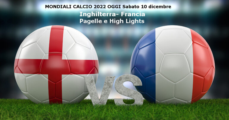 Inghilterra-Francia 1-2, Mondiali di Calcio 2022
