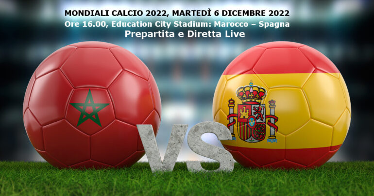 Mondiale calcio 2022 MaroccovsSpagna per gli ottavi di finale