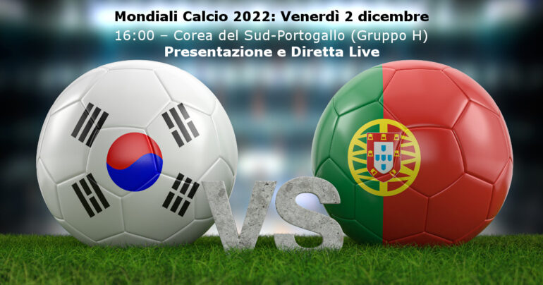 Mondiale calcio 2022 CoreavsPortogallo in diretta alle 16