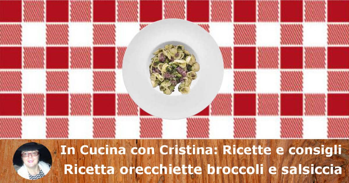 Ricetta orecchiette broccoli e salsiccia-min