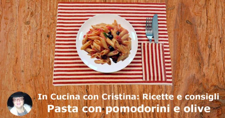 Ricetta Pasta con pomodorini e olive nere