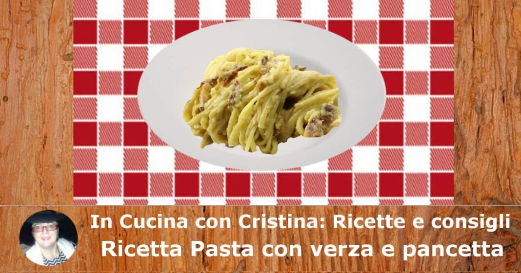 Ricetta Pasta con verza e pancetta Ricetta Pasta con verza e pancetta