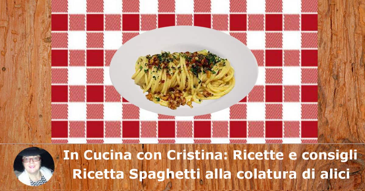 Ricetta Spaghetti alla colatura di alici-min