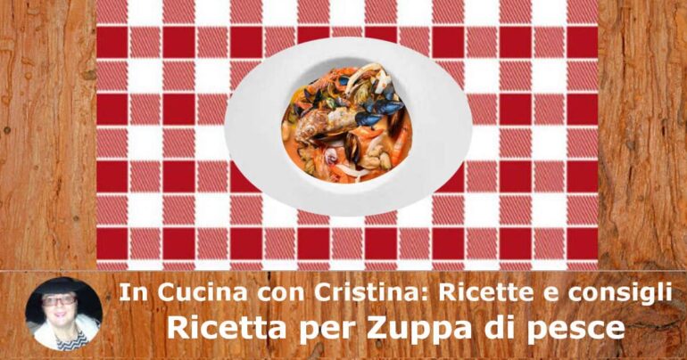 Ricetta Zuppa di pesce: un secondo piatto tipico della tradizione