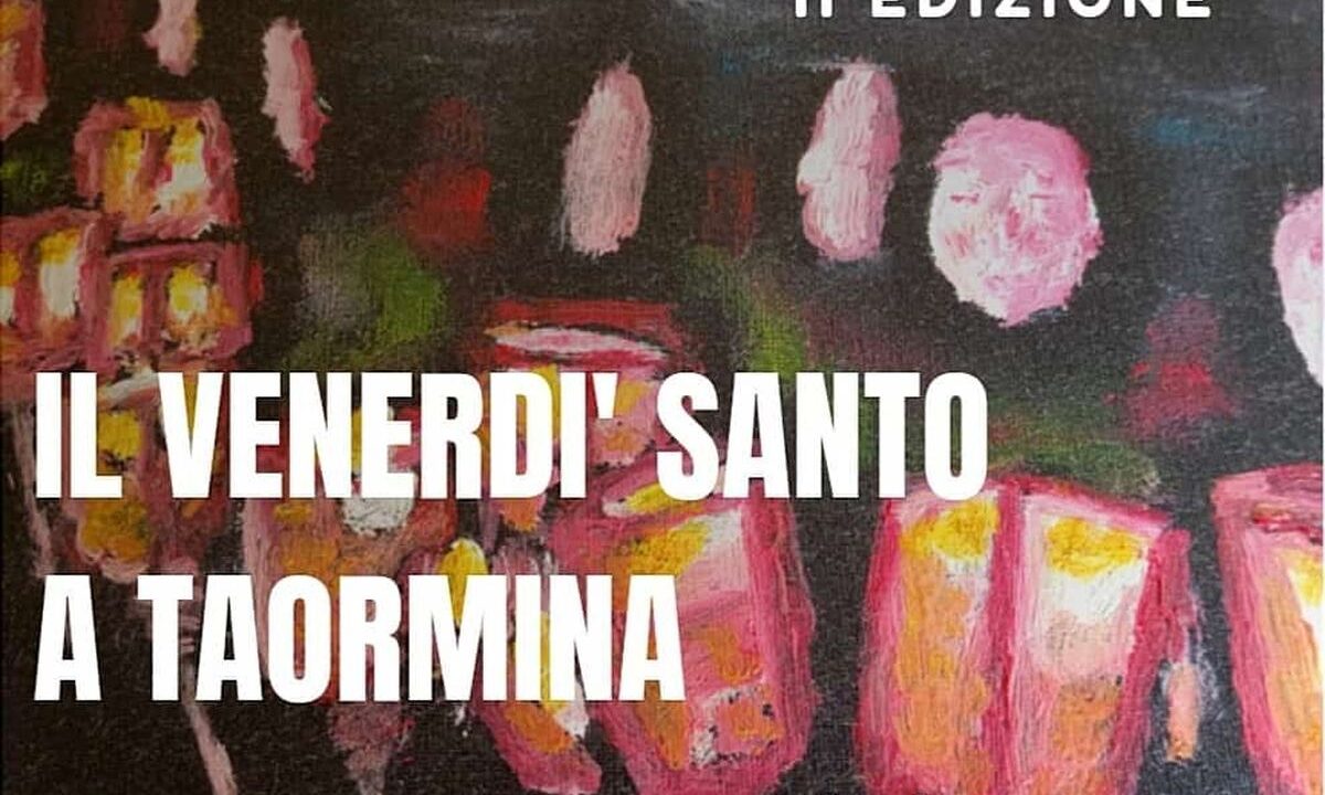 Comunicare il sacro: “Il Venerdì Santo a Taormina”