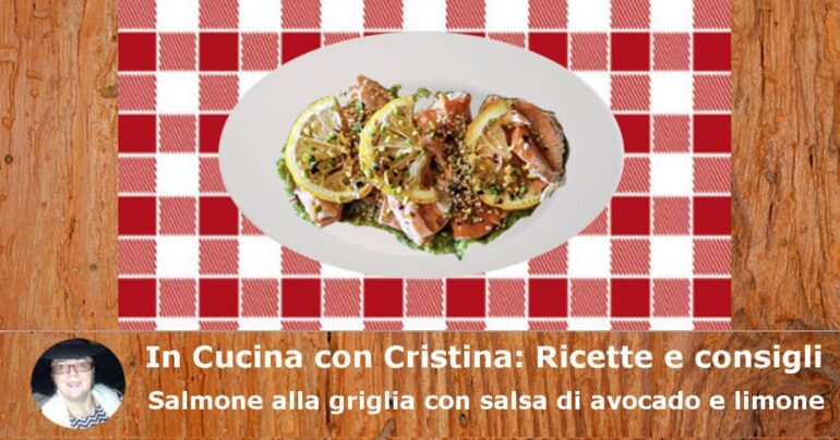 Salmone alla griglia con salsa di avocado e limone: ricetta