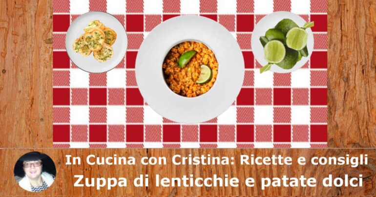 Zuppa di lenticchie e patate dolci: la ricetta