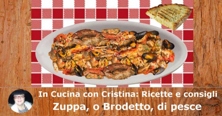 Zuppa o Brodetto di pesce: una portata prelibata, a prova di scarpetta finale