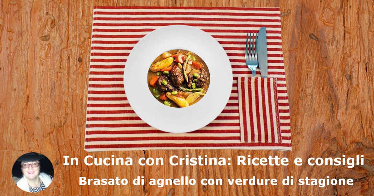 Brasato di agnello con verdure di stagione: la ricetta - Vivicentro