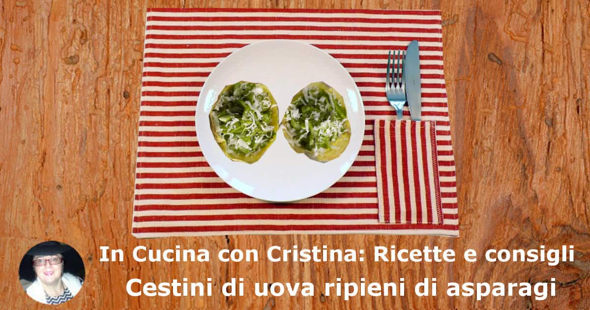 Cestini di uova ripieni di asparagi: la ricetta - Vivicentro