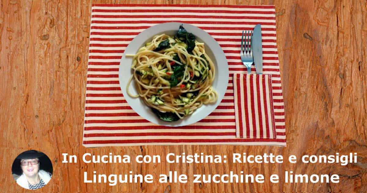 Linguine alle zucchine e limone: la ricetta - Vivicentro