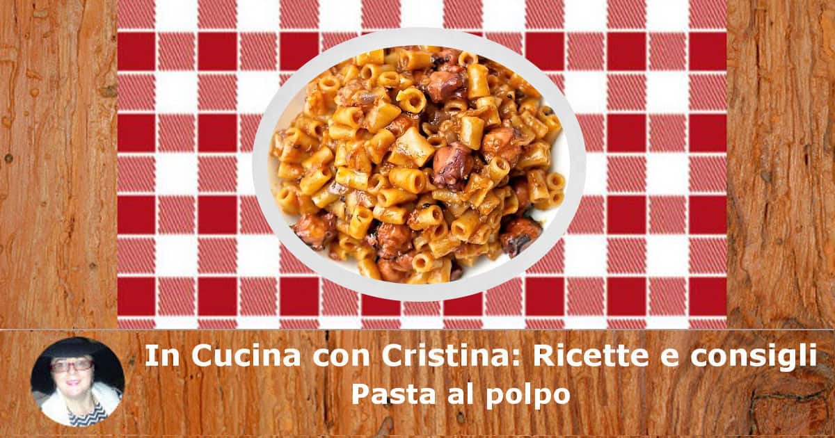 Pasta al polpo: un primo piatto gustoso e originale - Vivicentro