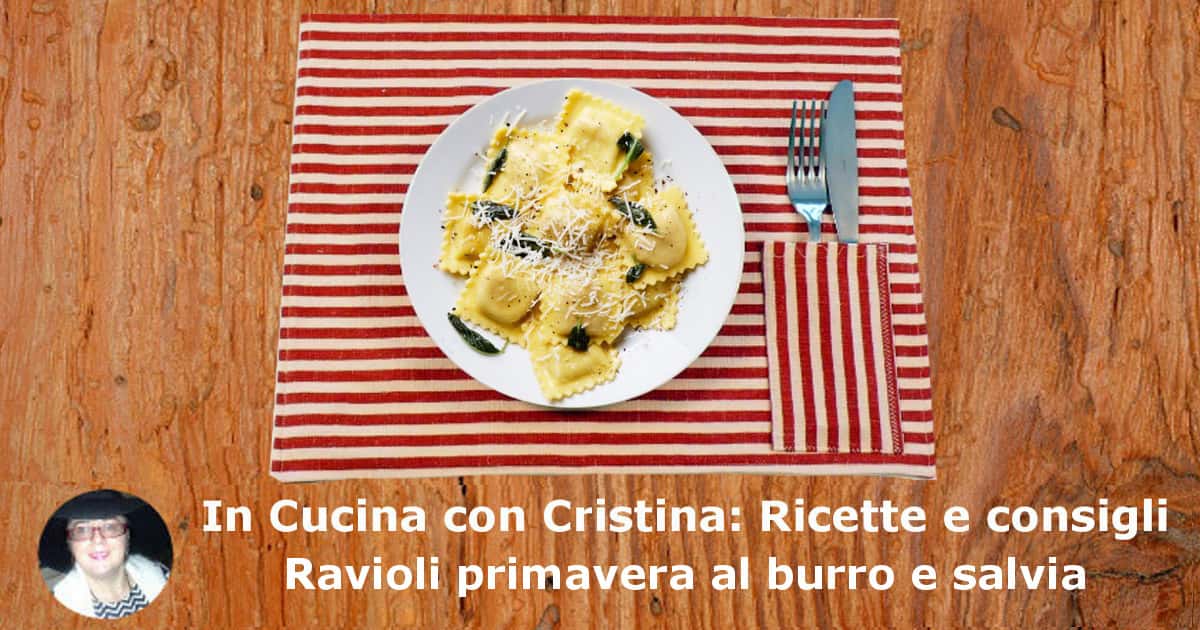 Ravioli primavera al burro e salvia: la ricetta - Vivicentro