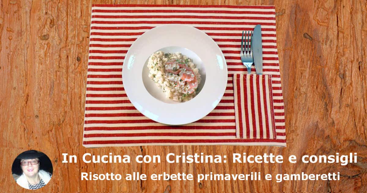 Risotto alle erbette primaverili e gamberetti: ricetta - Vivicentro