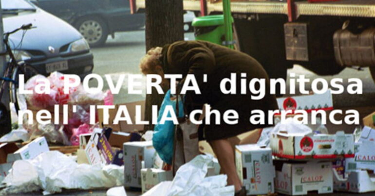La Povertà assoluta e quella dignitosa nell’Italia che arranca