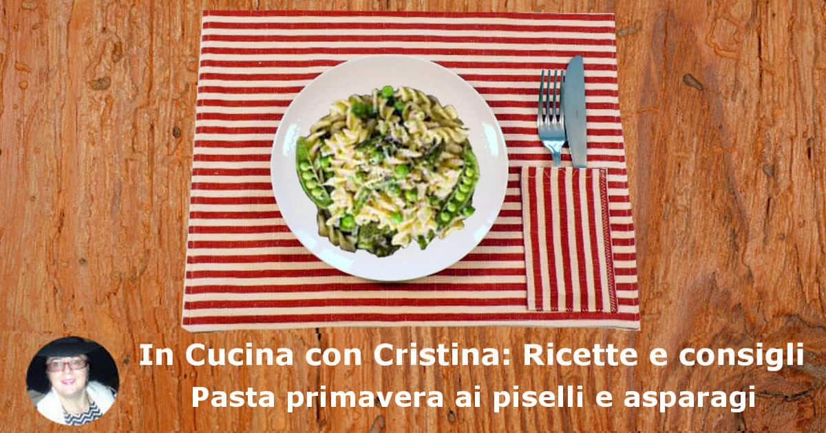 Pasta primavera ai piselli e asparagi