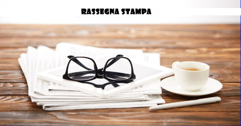 Rassegna stampa 14 Giugno 2023: Campania, Nazionale, Estero