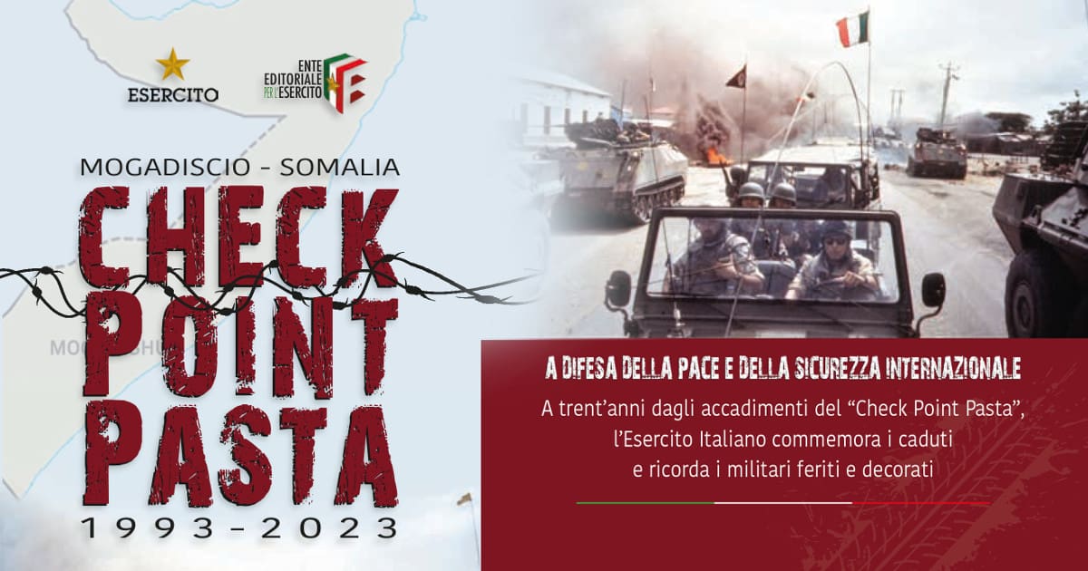 30° Anniversario degli scontri di Mogadiscio – Check Point “Pasta”