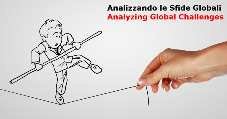 Analizzando le Sfide Globali – Analyzing Global Challenges
