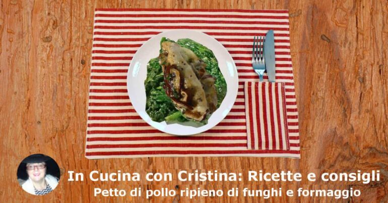 Petto di pollo ripieno di funghi e formaggio