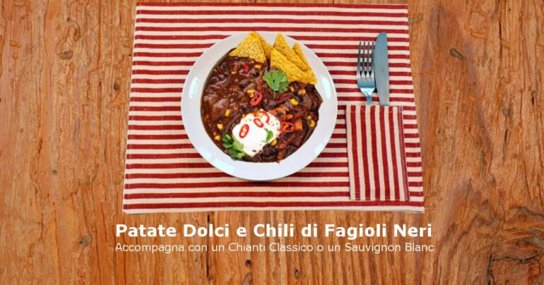 Patate Dolci e Chili di Fagioli Neri (vini consigliati)