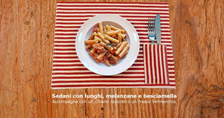 Sedani con funghi, melanzane e besciamella