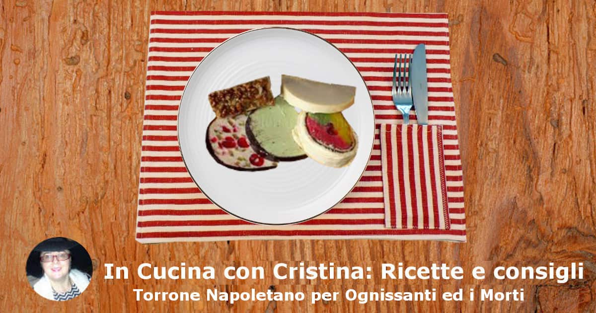 Torrone Napoletano per Ognissanti ed i Morti