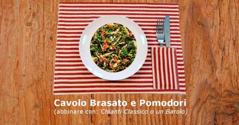 Cavolo Brasato e Pomodori (accompagna con un Chianti Classico o un Barolo)