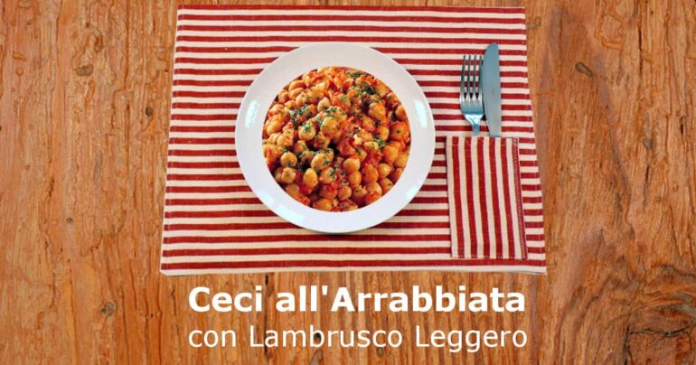 Ceci alla Arrabbiata: Esplosione di Gusto con Lambrusco Leggero