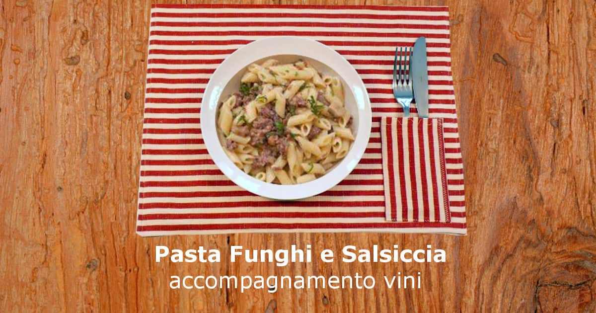 Pasta Funghi e Salsiccia