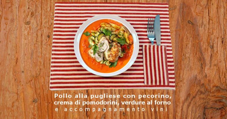 Pollo alla pugliese con pecorino: vini d’accompagnamento