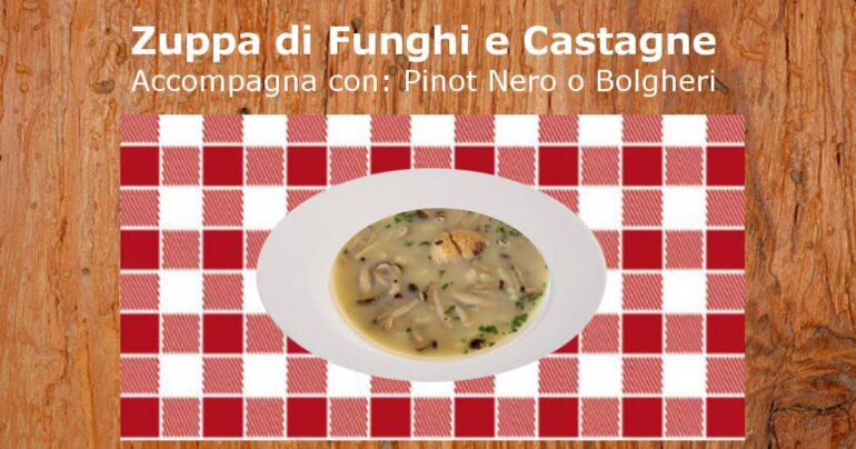 Zuppa di Funghi e Castagne: Ricetta deliziosa