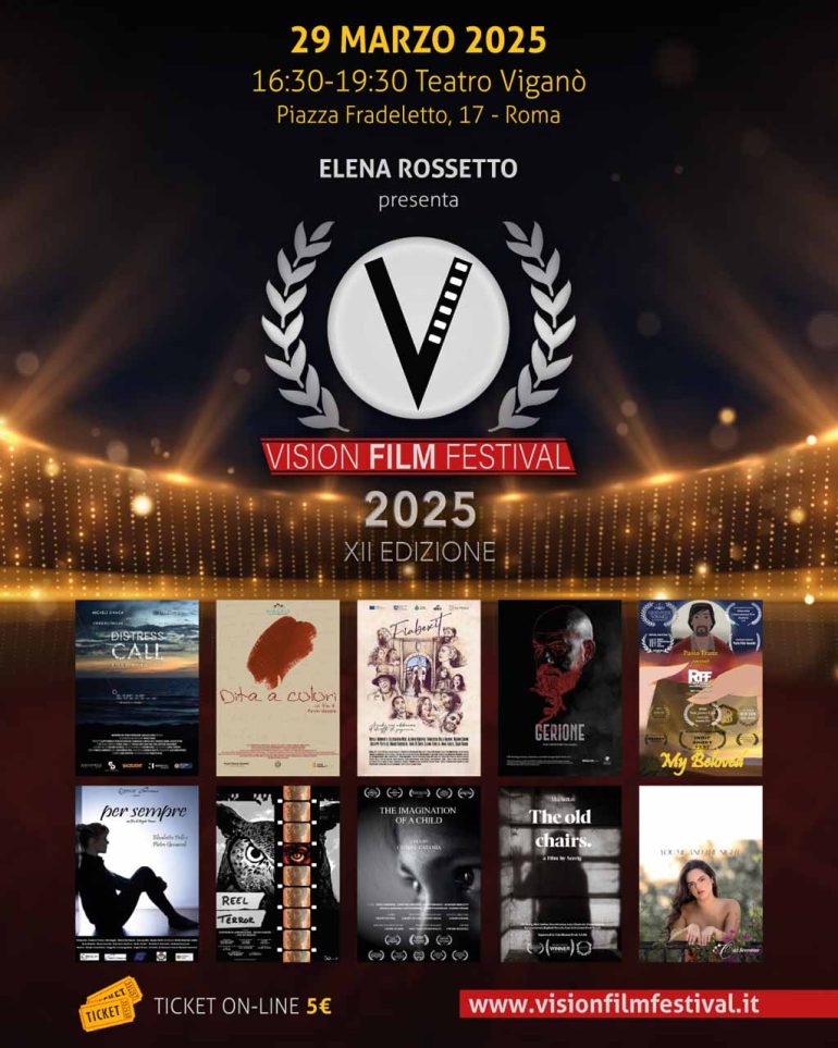 Vision Film Festival 2025, Sabato 29 marzo 2025 presso il Teatro Viganò in Roma – XII Edizione