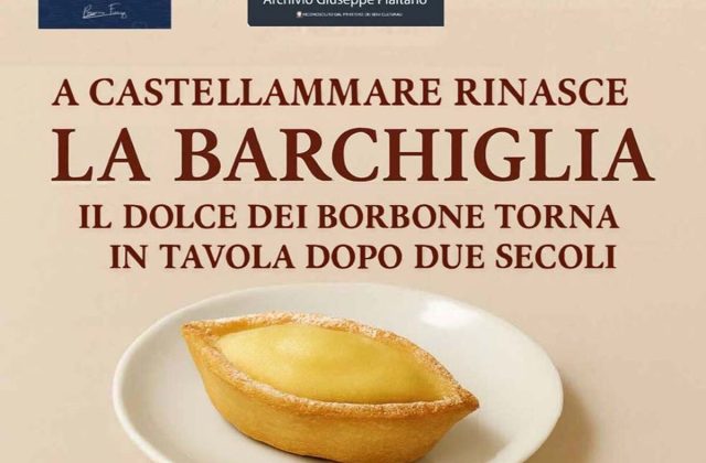 Il Ritorno della Barchiglia: a Castellammare rinasce il dolce amato dai Re