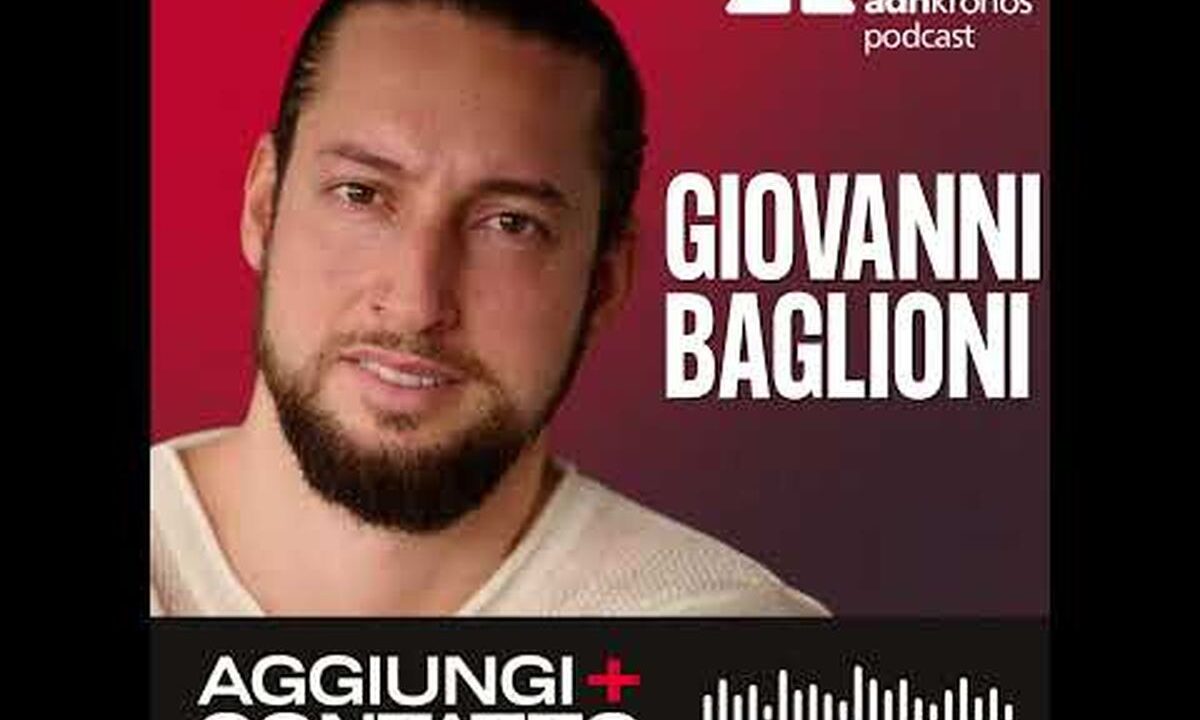 Giovanni Baglioni, il peso di crescere con un cognome importante – Aggiungi contatto podcast, Adnkr